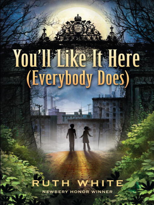 Title details for You'll Like It Here (Everybody Does) by Ruth White - Available